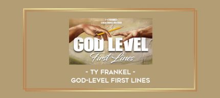 Ty Frankel - God-Level First Lines digital courses