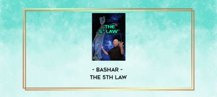 Bashar - The 5th Law digital courses