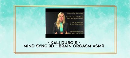 Kali Dubois - Mind Sync 3D - Brain Orgasm ASMR digital courses