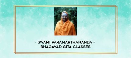 Swami Paramarthananda - Bhagavad Gita Classes digital courses