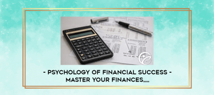 Psychology of Financial Success - Master Your Finances from https://lezlab.com