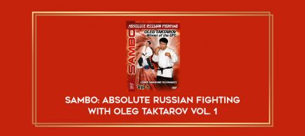 Sambo: Absolute Russian Fighting with Oleg Taktarov Vol. 1 Online courses