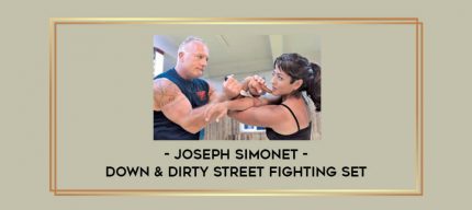 Joseph Simonet - Down & Dirty Street Fighting Set Online courses